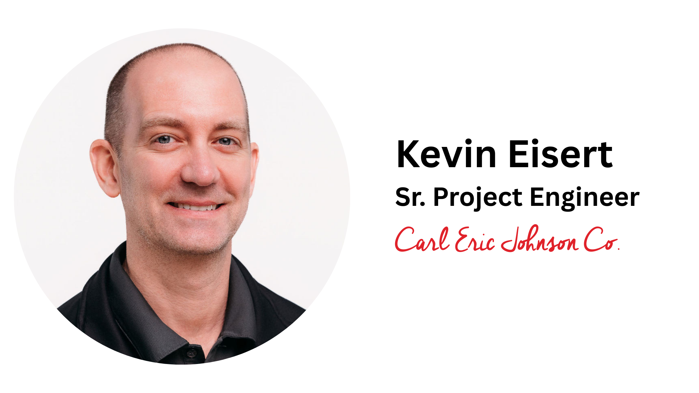 Picture of Kevin Eisert, Sr. Project Engineer for CEJCO
